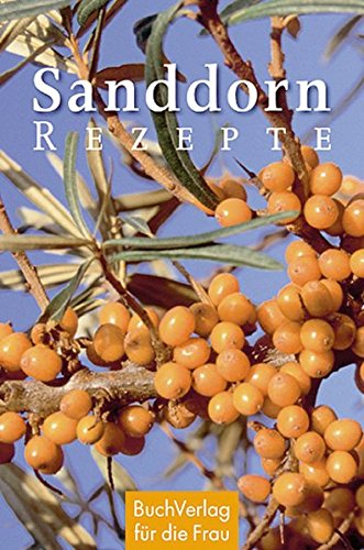 Preisvergleich Produktbild Sanddorn-Rezepte (Minibibliothek)