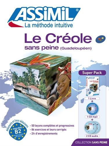Le créole sans peine : Avec 2 CD audio (1CD audio MP3) Le créole sans peine : Avec 2 CD audio (1CD audio MP3)