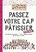 Passez votre CAP de Pâtisserie avec Michel et Augustin (Beaux Livres Cuisine) by Les Trublions de Michel et Augustin