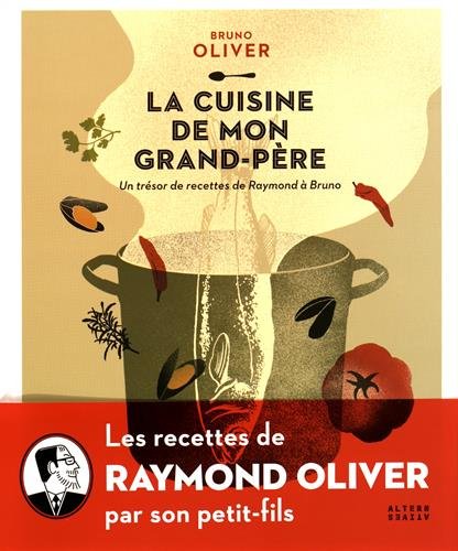 Download La cuisine de mon grand-père: Un trésor de recettes de Raymond à Bruno Download La cuisine de mon grand-père: Un trésor de recettes de Raymond à Bruno
