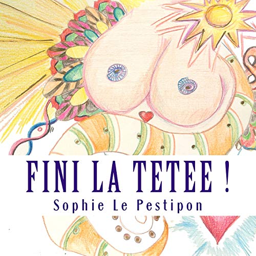 Télécharger Fini la tetee livre En ligne