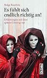 Es fühlt sich endlich richtig an!: Erfahrungen mit dem späten Coming-out (Lebenswelten & Lebenshilfe) by 