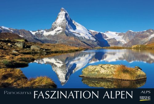 Faszination Alpen 2015: PhotoArt Panorama Kalender