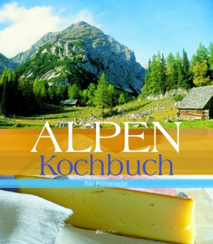 Download Alpenkochbuch Download Alpenkochbuch
