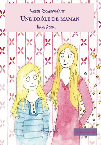 couverture de : Une dr&ocirc;le de maman !