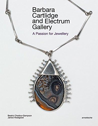 Beatriz Chadour-SampsonBarbara Cartlidge and Electrum Gallery: A Passion for Jewellery