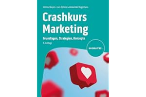 Crashkurs Marketing: Grundlagen, Strategien, Konzepte (Haufe Fachbuch)