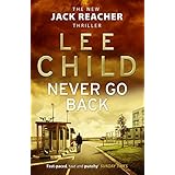 Never Go Back: (Jack Reacher 18)