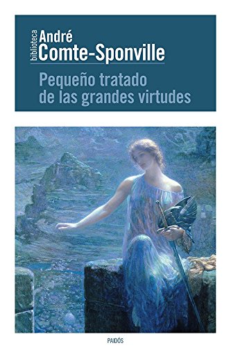 Download Pequeno Tratado De Las Grandes Virtudes Biblioteca Andre Comte Sponville Pdf Akpofuregabriel