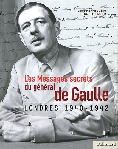 Les messages secrets du général de Gaulle