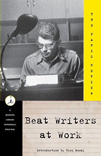 Beat Writers at Work: The Paris Review (Modern Library (Paperback))