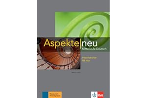 Aspekte neu Intensivtrainer B1 plus: Mittelstufe Deutsch
