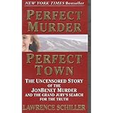 Perfect Murder, Perfect Town: The Uncensored Story of the JonBenet Murder and the Grand Jury's Search for the Truth