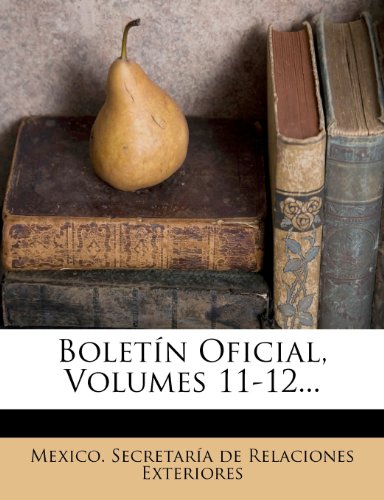 Boletín Oficial, Volumes 11-12...
