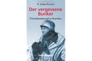 Der vergessene Bunker - Überlebenskampf in Karelien