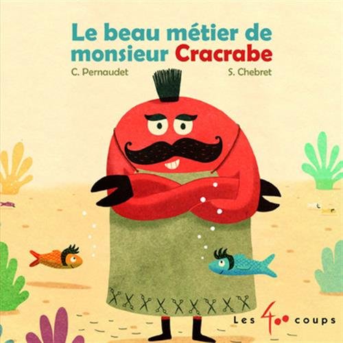 <a href="/node/23465">Le beau métier de monsieur Cracrabe</a>
