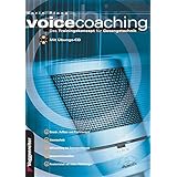 Voicecoaching:Das Trainingskonzept für Gesangstechnik. Grund- Aufbau- und Profiübungen. Atemtechnik. Hilfestellung bei Stimmp