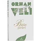 Orhan Veli B&uuml;t&uuml;n Şiirleri Ciltsiz