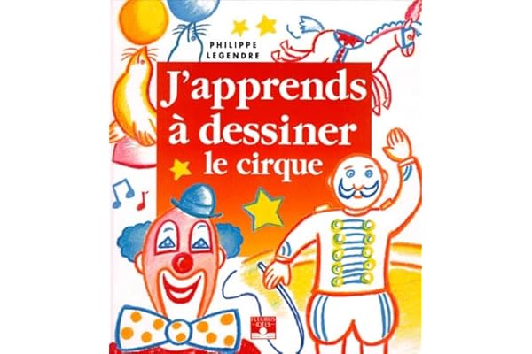 J'apprends à dessiner le cirque