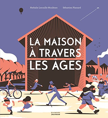 couverture de : La maison &agrave; travers les &acirc;ges
