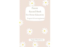 Parent Record Book For Home Education: Progress & Learning Journal