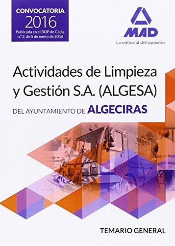 Temario general para las oposiciones de la empresa pública Actividades de limpieza y Gestión S.A (ALGESA). Ayuntamiento de Algeciras