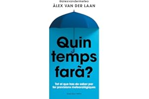 Quin temps farà?: Tot el que has de saber per fer previsions meteorològiques (Divulgació)