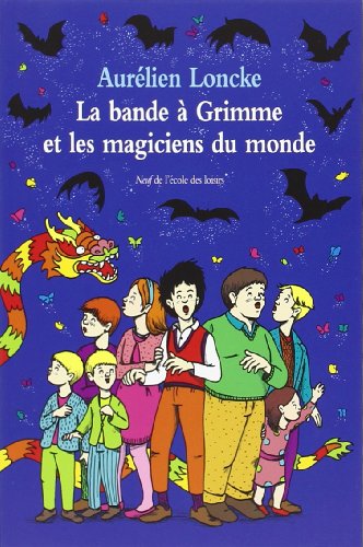 La Bande à Grimme et les magiciens du monde