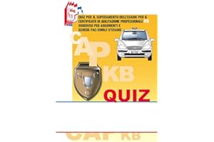 I quiz CAP-KB. Quiz per il superamento dell’esame per il certificato di abilitazione professionale KB suddivisi per argomenti e schede fac-simile d’esame