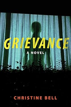 Grievance: A Novel