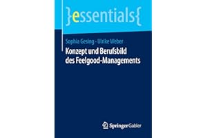 Konzept und Berufsbild des Feelgood-Managements (essentials)