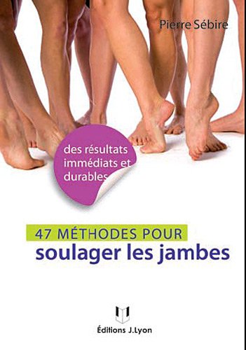 couverture de : 49 m&eacute;thodes pour soulager les jambes