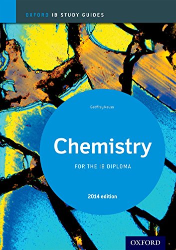 Ib study guide: chemistry Per le Scuole superiori Con espansione online: IB Diploma Chemistry studentsSL and HL (IB