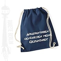 Turnbeutel Rucksack Baumwolle ' Hausaufgaben gefährden meine Gesundheit '