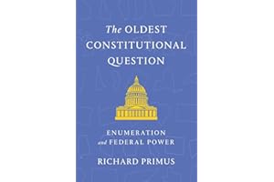The Oldest Constitutional Question: Enumeration and Federal Power