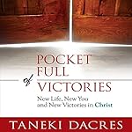 Pocket Full of Victories: New Life, New You, and New Victories in Christ