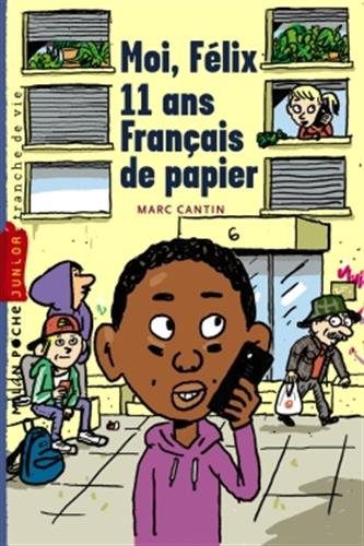 couverture de : Moi, F&eacute;lix, 11 ans, Fran&ccedil;ais de papier