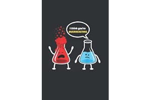 Chemistry Teacher Gifts: I Think You're Overreacting: Chemistry Teacher Gifts for Women, Chemistry Teacher Notebook, Appreciation Gift from Student, ... you/ End of Year, Chemistry Teacher Presents