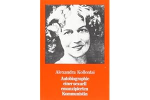 Autobiografie einer sexuell emanzipierten Kommunistin: Mit e. Nachw. hrsg. v. Iring Fetscher.