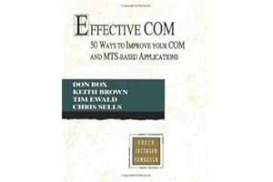 Effective COM: 50 Ways to Improve Your COM and MTS-based Applications (Addison-Wesley Object Technology Series)
