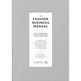 The Fashion Business Manual: An Illustrated Guide to Building a Fashion Brand