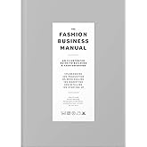 The Fashion Business Manual: An Illustrated Guide to Building a Fashion Brand