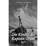 Die Kinder des Kapitän Grant: Band 1