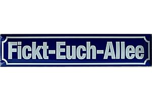 Blechwarenfabrik Braunschweig Kultschild Straßenschild Fickt-euch-Allee aus Blech Mehrfarbig, Maße: 16cm x 3,5cm, STRM023