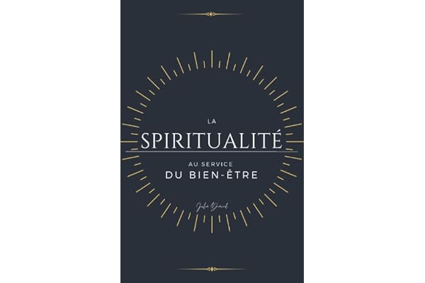 La Spiritualité au service du Bien-être