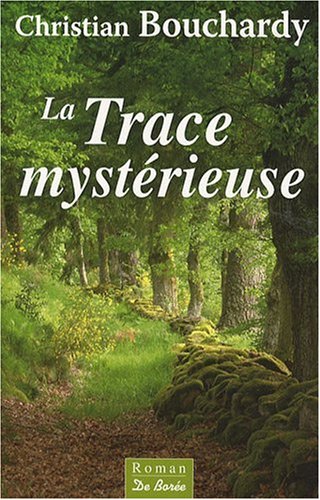 couverture de : La trace myst&eacute;rieuse