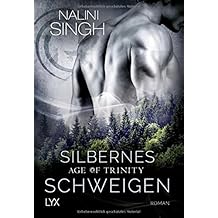 Age of Trinity - Silbernes Schweigen (Psy Changeling, Band 16)