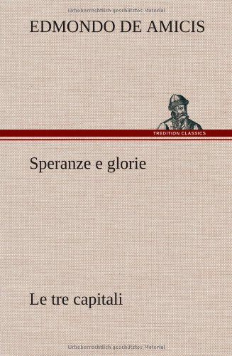 Speranze e glorie Le tre capitali