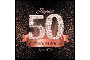 Livre d'Or: 50 Ans Anniversaire Souvenir Or Rose Noir I Félicitations Écrites I Registre Des Cadeaux I Idée Cadeau pour les 50 Ans I Joyeux Anniversaire Diamant Décoration