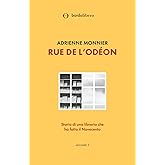 Rue de l'Odéon. Storia di una libreria che ha fatto il Novecento
